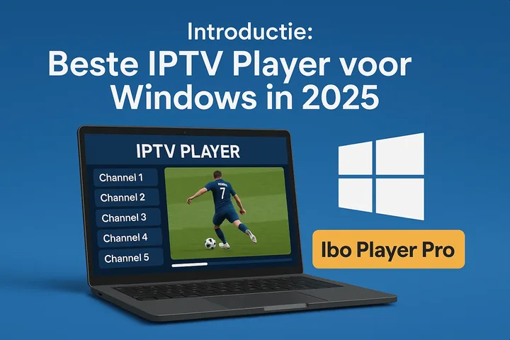 Beste IPTV player voor Windows kiezen